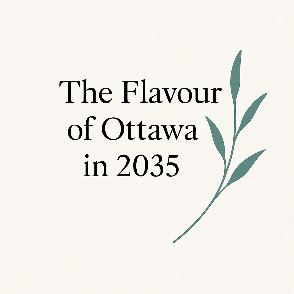 The Flavour of Ottawa in 2035