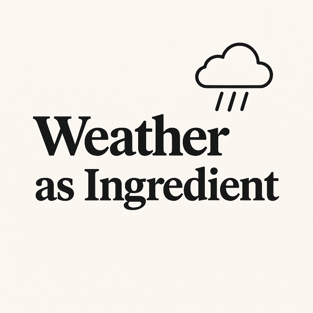 Weather as Ingredient