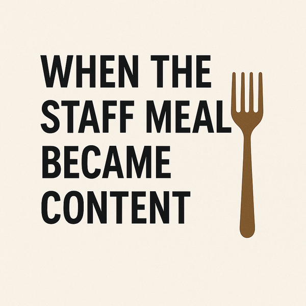 When the Staff Meal Became Content
