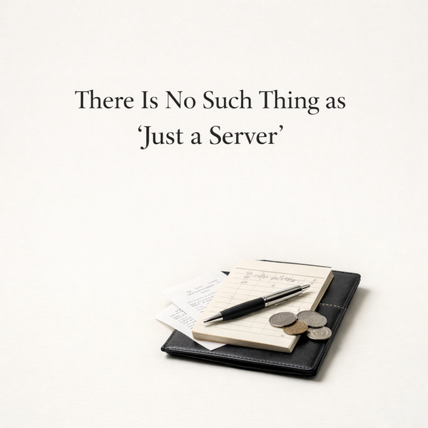 There Is No Such Thing as “Just a Server”